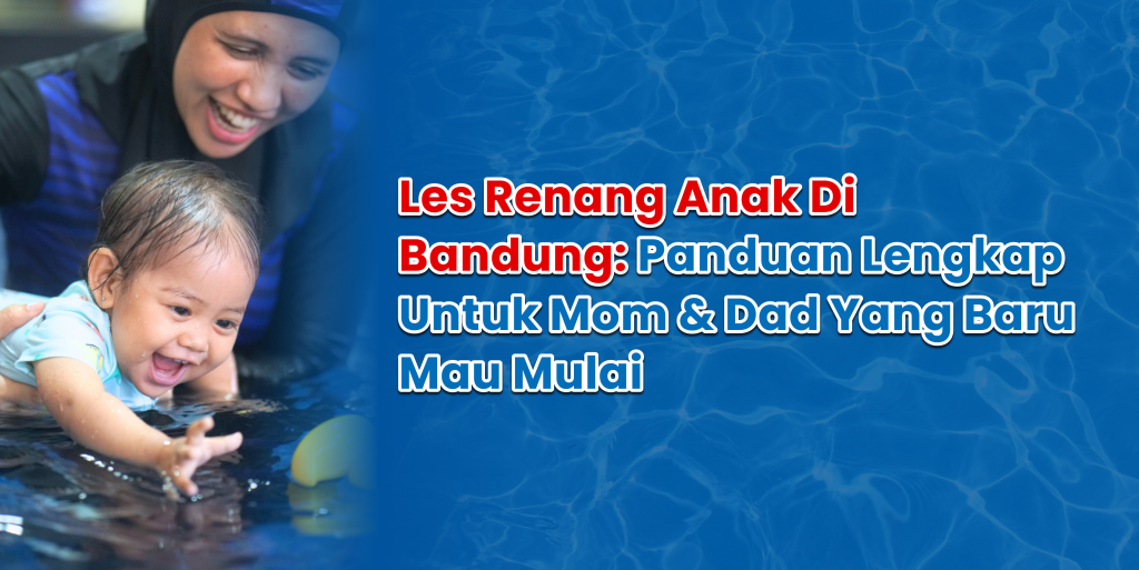 Les Renang Anak di Bandung: Panduan Lengkap untuk Mom & Dad yang Baru Mau Mulai growmax (1)